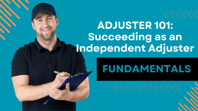 ADJUSTER 101: Succeeding as an Independent Adjuster